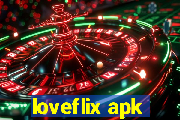 loveflix apk